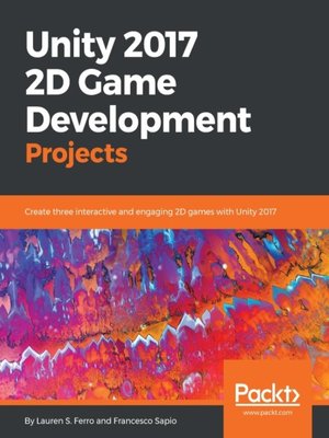 cover image of Unity 2017 2D Game Development Projects